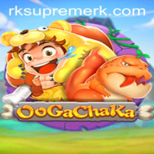 OoGaChaKa: The Thrilling World of RK Supreme